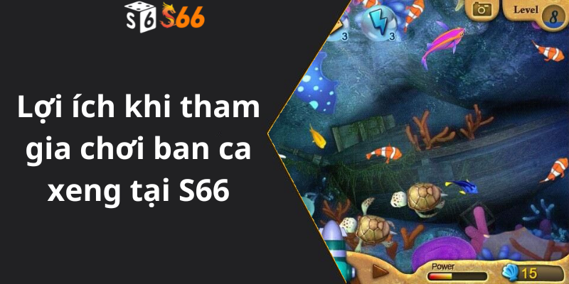 Lợi ích khi tham gia chơi ban ca xeng tại S66